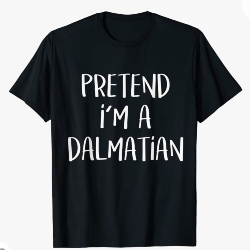♡Pretend i'm a dalmatian T-shirt size XL